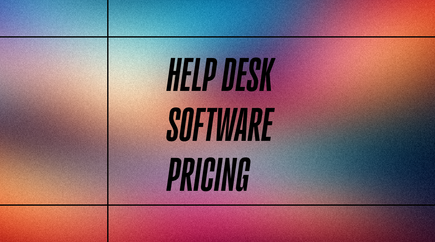 How Much Does Help Desk Software Cost?